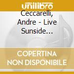 Ceccarelli, Andre - Live Sunside Session cd