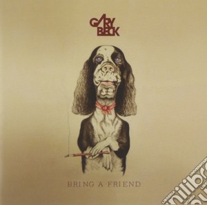 Gary Beck - Bring A Friend cd musicale di Gary Beck