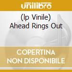 (lp Vinile) Ahead Rings Out cd