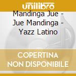 Mandinga Jue - Jue Mandinga - Yazz Latino