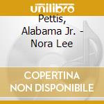 Pettis, Alabama Jr. - Nora Lee