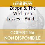 Zappa & The Wild Irish Lasses - Blind Man Blues