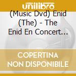 (Music Dvd) Enid (The) - The Enid En Concert A Crescendo cd