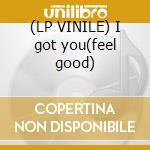 (LP VINILE) I got you(feel good) cd