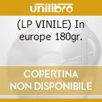 (LP VINILE) In europe 180gr. cd