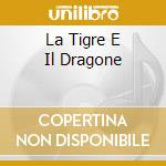 La Tigre E Il Dragone cd