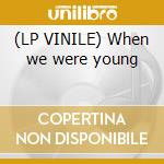 (LP VINILE) When we were young cd