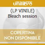 (LP VINILE) Bleach session cd