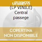 (LP VINILE) Central passege cd