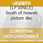 (LP VINILE) South of heaven picture disc lp vinile