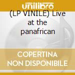(LP VINILE) Live at the panafrican cd