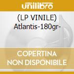 (LP VINILE) Atlantis-180gr- cd
