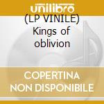 (LP VINILE) Kings of oblivion cd
