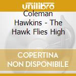 Coleman Hawkins - The Hawk Flies High cd