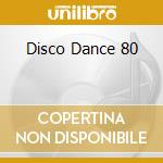 Disco Dance 80 cd