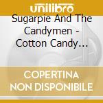 Sugarpie And The Candymen - Cotton Candy Club cd