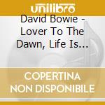 David Bowie - Lover To The Dawn, Life Is A Circus (7'' Limited Edt.) cd