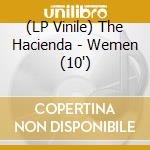 (LP Vinile) The Hacienda - Wemen (10
