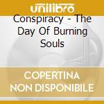 Conspiracy - The Day Of Burning Souls cd