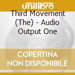 Third Movement (The) - Audio Output One