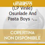 (LP Vinile) Osunlade And Pasta Boys - Atelewo vinile