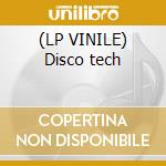 (LP VINILE) Disco tech