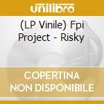 (LP Vinile) Fpi Project - Risky lp vinile di Project Fpi