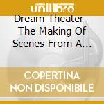 Dream Theater - The Making Of Scenes From A Memory cd