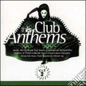 Club Anthems Vol.2 cd musicale di ARTISTI VARI