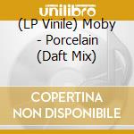 (LP Vinile) Moby - Porcelain (Daft Mix)
