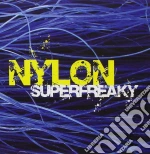 Nylon - Superfreaky cd