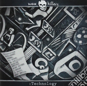 Wax Killers - Technology cd musicale di WAX KILLERS