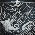 Wax Killers - Technology