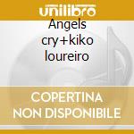 Angels cry+kiko loureiro cd