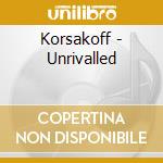 Korsakoff - Unrivalled cd musicale di Korsakoff