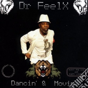 Dr. Feelx - Dancin' & Movin' cd musicale di Feelx Dr
