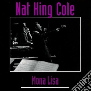 Nat King Cole - Mona Lisa cd musicale di Nat king cole