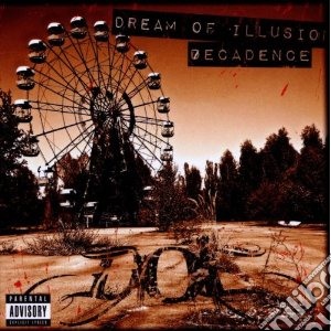 Dream Of Illusion - Decadence cd musicale di Dream of illusion