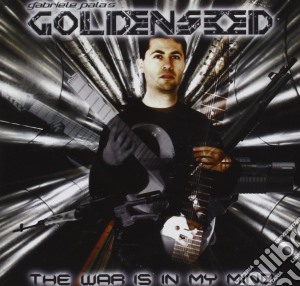 Gabriele Pala's Goldensbed - War Is In My Mind cd musicale di GOLDENSEED