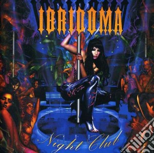 Ibridoma - Night Club cd musicale di Ibridoma