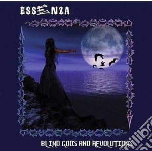 Essenza - Blind Gods And Revolutions cd musicale di Essenza