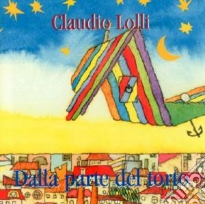 Claudio Lolli - Dalla Parte Del Torto cd musicale di Claudio Lolli