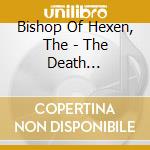 Bishop Of Hexen, The - The Death Masquerade cd
