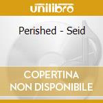 Perished - Seid cd
