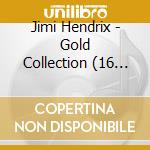 Jimi Hendrix - Gold Collection (16 Tracks) cd