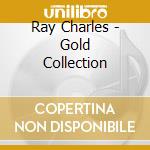 Ray Charles - Gold Collection cd musicale di Ray Charles