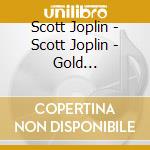 Scott Joplin - Scott Joplin - Gold Collection (2 Cd) cd