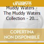 Muddy Waters - The Muddy Waters Collection - 20 Blues G cd