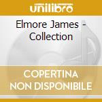 Elmore James - Collection cd musicale di Elmore James