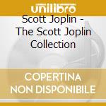 Scott Joplin - The Scott Joplin Collection cd musicale di Scott Joplin